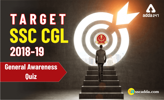 Target SSC CGL 2018-19 - General Awareness Quiz