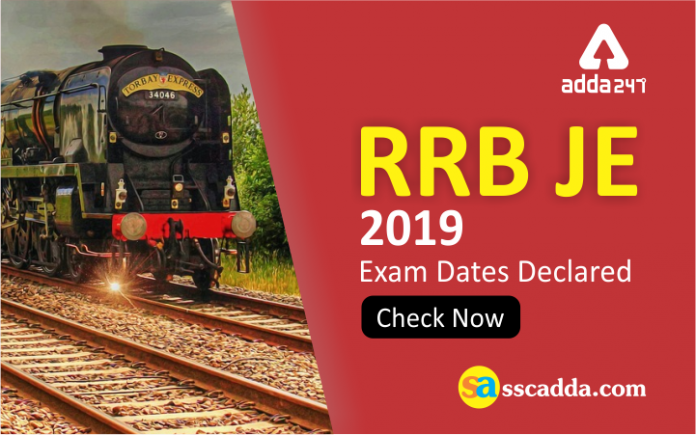 RRB JE 2019 Exam Dates Declared.