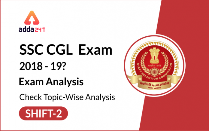 4. SSC CGL Exam 2018 - 19 Exam Analysis - Shift-2