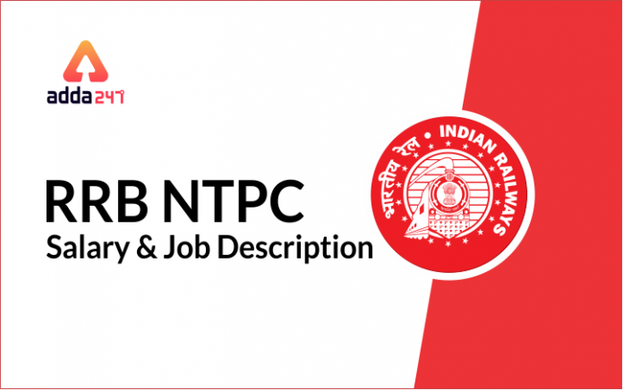 RRB NTPC Salary & Job Description