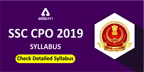 SSC CPO 2019 Syllabus