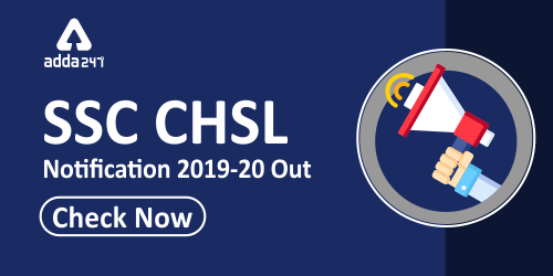 SSC CHSL Notification 2019-20 Out - Check Now (500x250) (1)