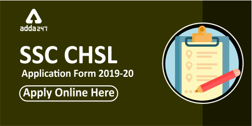 SSC CHSL Application Form 2019-20 - Apply Online Here (500x-250)