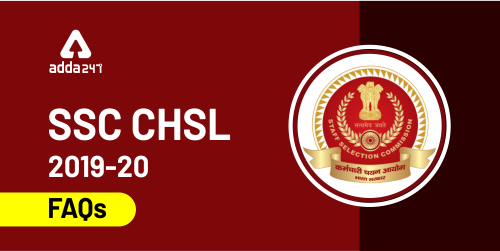 SSC CHSL 2019-20 FAQs (500x250)