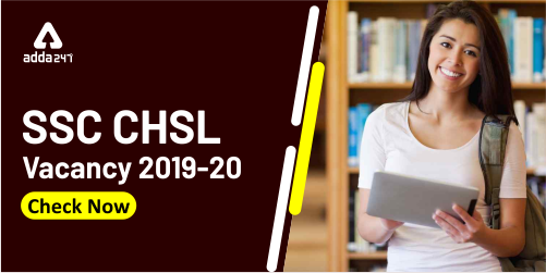 SSC CHSL Vacancy 2019-20 (500x250)