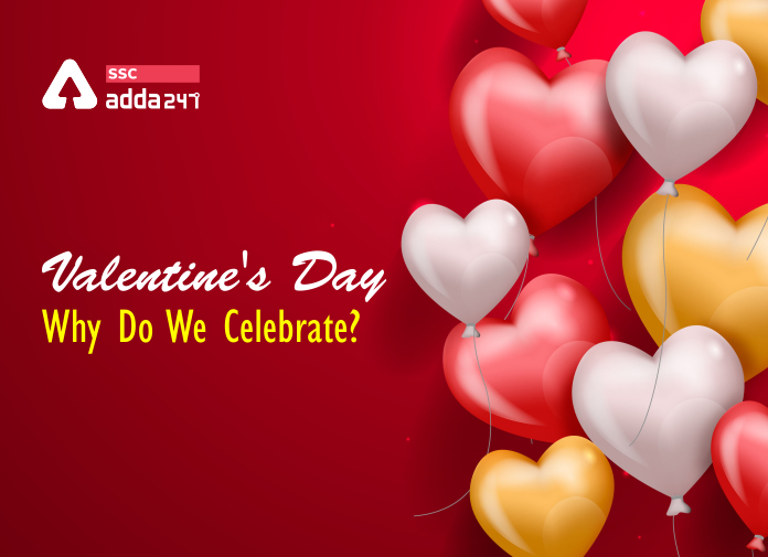 Valentine's Day Why Do We Celebrate - Blog