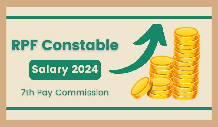 RPF Constable Salary 2024