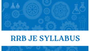 RRB JE Syllabus 2025 and Exam Pattern for CBT 2
