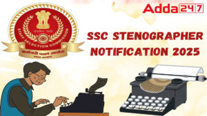 SSC Stenographer Notification 2025