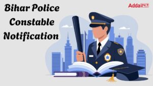 Bihar Police Constable Notification 2025, Last Date to Apply Online