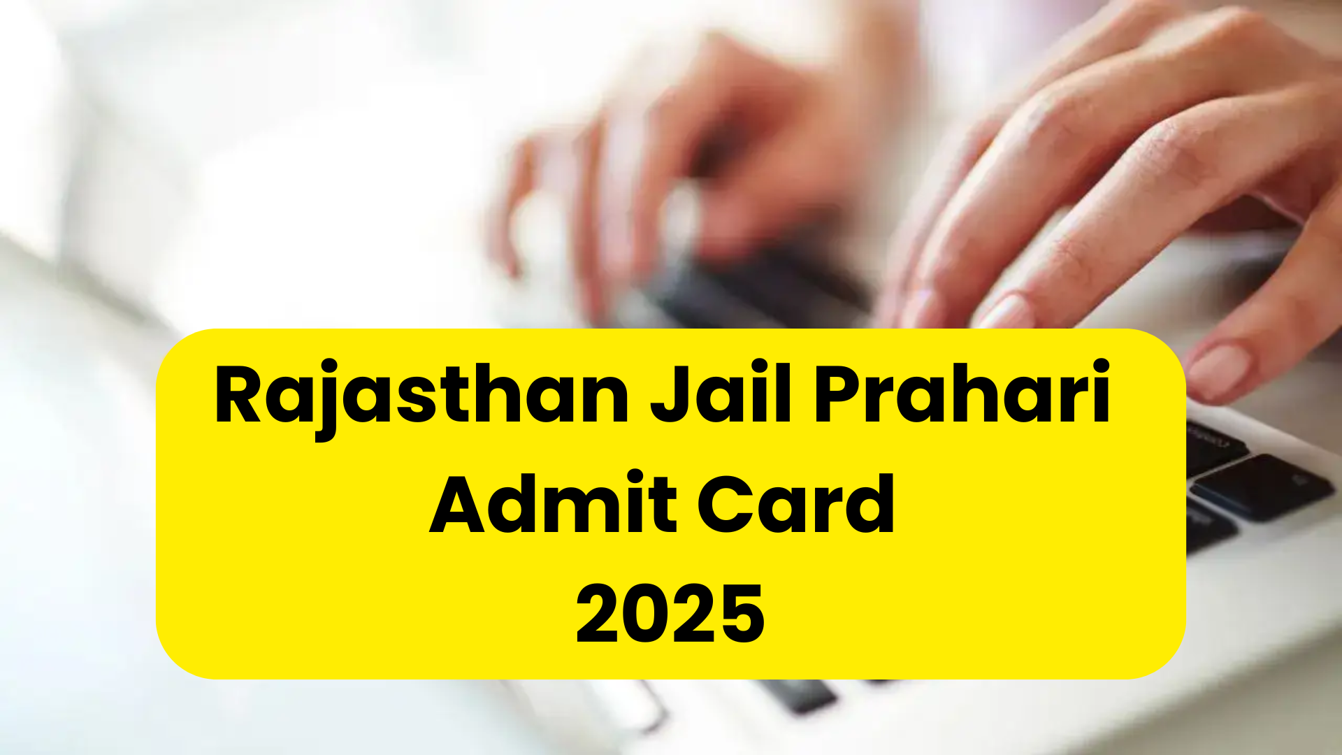 Rajasthan Jail Prahari Admit Card 2025