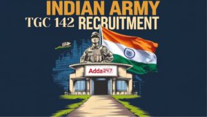 Indian Army TGC 142 Recruitment