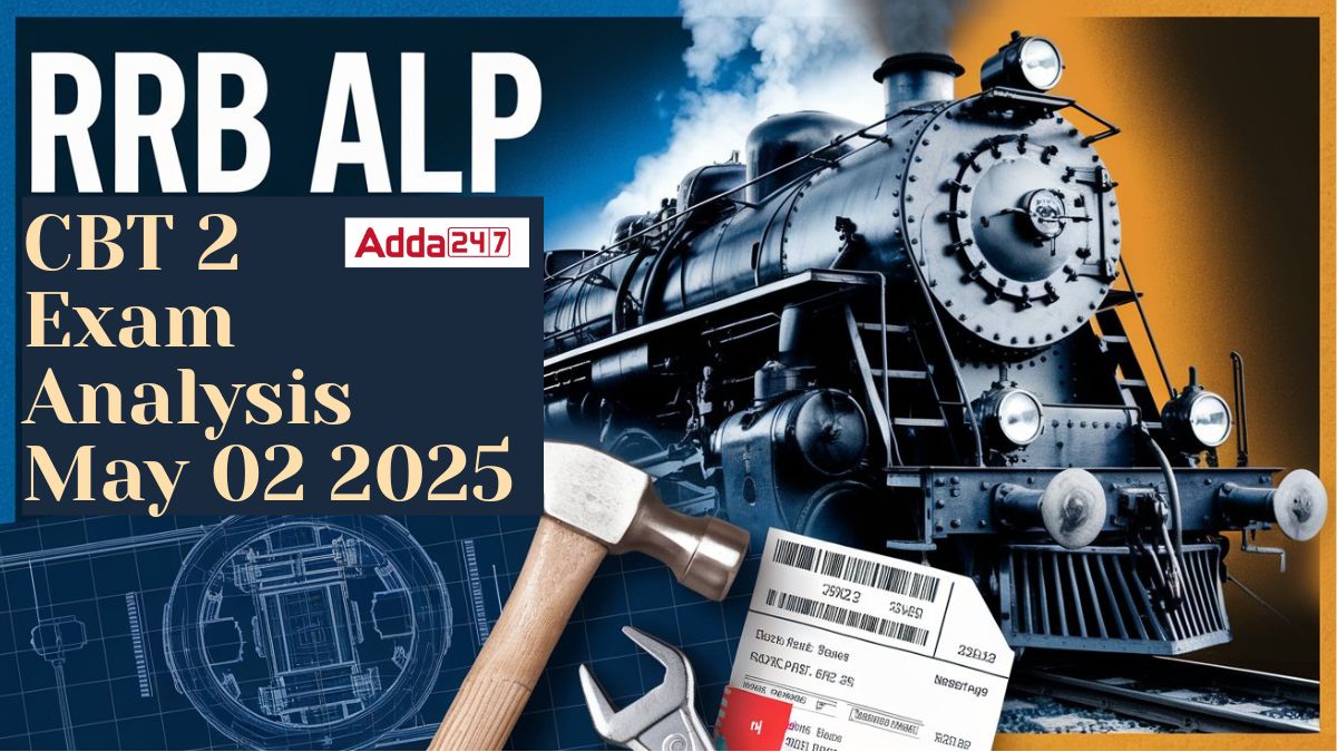 RRB ALP CBT 2 Exam Analysis May 2
