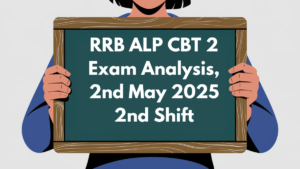 RRB ALP CBT 2 Exam Analysis, 2nd May 2025 2nd Shift