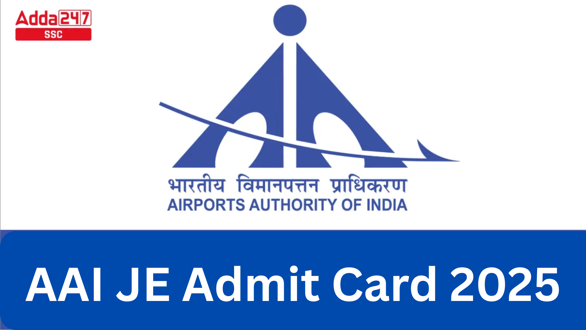 AAI JE Admit Card 2025