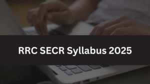 RRC SECR Syllabus 2025