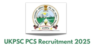 UKPSC PCS Recruitment 2025