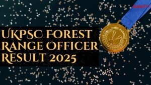 UKPSC Forest Range Officer Result 2025