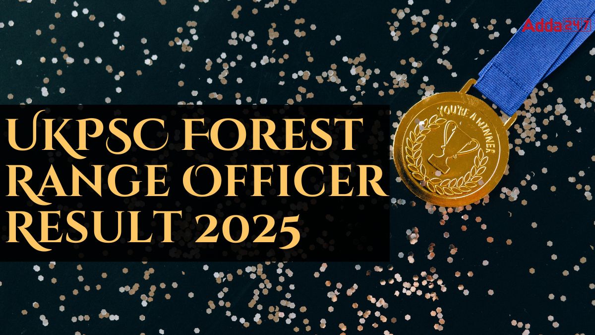 UKPSC Forest Range Officer Result 2025