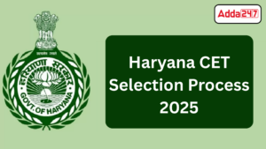 Haryana CET Selection Process 2025