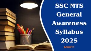 SSC MTS General Awareness Syllabus 2025