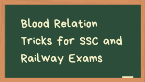 Blood Relation Tricks for SSC and Railway Exams